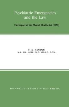 Psychiatric Emergencies and the Law : The Impact of the Mental Health Act (1959)