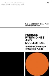 Purines, Pyrimidines and Nucleotides : And the Chemistry of Nucleic Acids