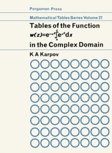 Tables of the Function w (z)- e-z2 ? ex2 dx : Mathematical Tables Series, Vol. 27