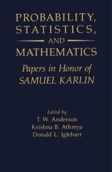 Probability, Statistics, and Mathematics : Papers in Honor of Samuel Karlin