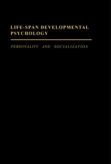 Life-Span Developmental Psychology : Personality and Socialization