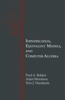 Identification, Equivalent Models, and Computer Algebra : Statistical Modeling and Decision Science