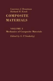 Mechanics of Composite Materials : Composite Materials, Vol. 2