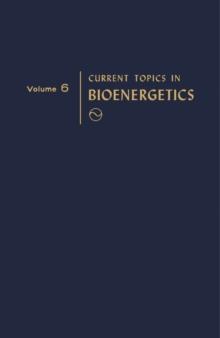 Current Topics in Bioenergetics : Volume 6