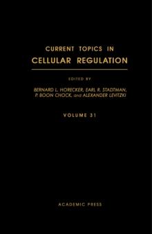 Current Topics in Cellular Regulation