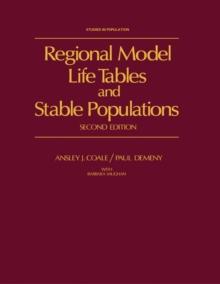 Regional Model Life Tables and Stable Populations : Studies in Population