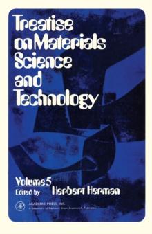 Treatise on Materials Science and Technology : Volume 5