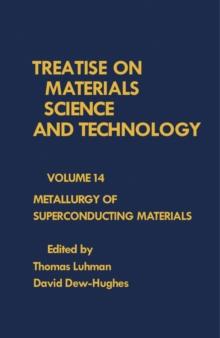 Metallurgy of Superconducting Materials : Treatise on Materials Science and Technology, Vol. 14