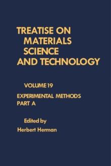 Experimental Methods : Treatise on Materials Science and Technology, Vol. 19