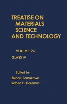 Glass IV : Treatise on Materials Science and Technology, Vol. 26