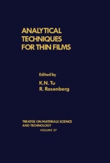 Analytical Techniques for Thin Films : Treatise on Materials Science and Technology, Vol. 27