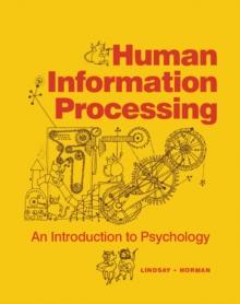 Human Information Processing : An Introduction to Psychology