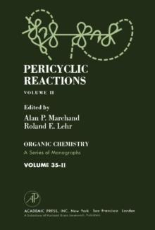 Pericyclic Reactions : Organic Chemistry: A Series of Monographs, Vol. 35.2