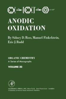 Anodic Oxidation : Organic Chemistry: A Series of Monographs, Vol. 32