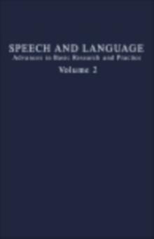 Speech and Language : Advances in Basic Research and Practice