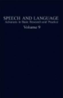 Speech and Language : Advances in Basic Research and Practice