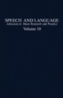 Speech and Language : Advances in Basic Research and Practice