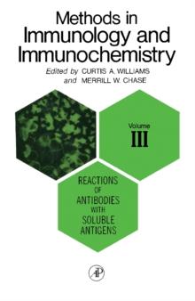 Reactions of Antibodies with Soluble Antigens : Methods in Immunology and Immunochemistry, Vol. 3