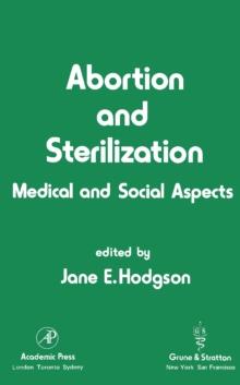 Abortion and Sterilization : Medical and Social Aspects