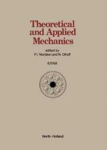 Theoretical and Applied Mechanics : Proceedings of the XVIth International Congress of Theoretical and Applied Mechanics Held in Lyngby, Denmark, 19-25 August, 1984