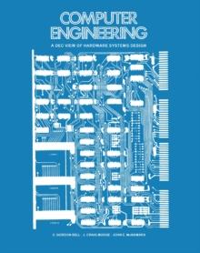 Computer Engineering : A DEC View of Hardware Systems Design