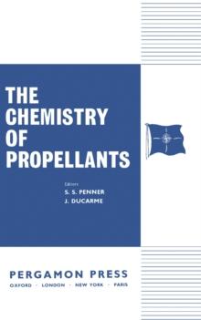 The Chemistry of Propellants : A Meeting Organised by the AGARD Combustion and Propulsion Panel