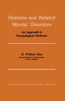 Hysteria and Related Mental Disorders : An Approach to Psychological Medicine