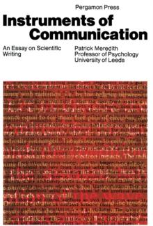 Instruments of Communication : An Essay on Scientific Writing