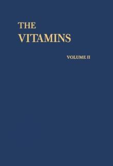 The Vitamins : Chemistry, Physiology, Pathology