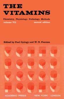 The Vitamins : Chemistry, Physiology, Pathology, Methods