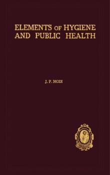 Elements of Hygiene and Public Health : For the Use of Medical Students and Practitioners