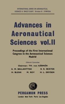 Advances in Aeronautical Sciences : Proceedings of the First International Congress in the Aeronautical Sciences, Madrid, 8-13 September 1958