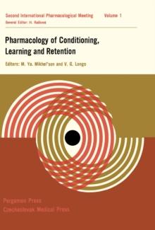 Pharmacology of Conditioning, Learning and Retention : Proceedings of the Second International Pharmacological Meeting