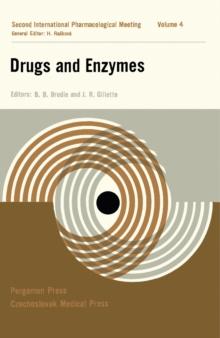 Drugs and Enzymes : Proceedings of The Second International Pharmacological Meeting, Vol. 4