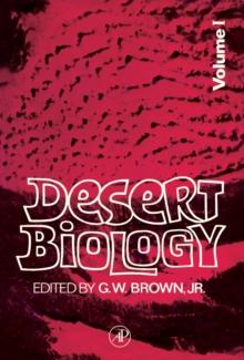 Desert Biology : Special Topics on the Physical and Biological Aspects of Arid Regions