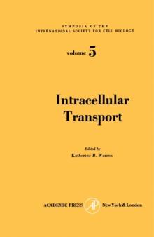 Intracellular Transport : Symposia of the International Society for Cell Biology, Vol. 5