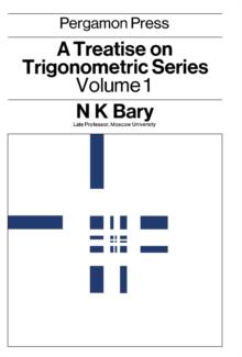 A Treatise on Trigonometric Series : Volume 1