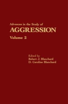 Advances in the Study of Aggression : Volume 2