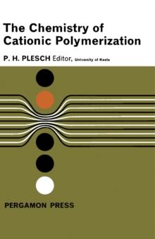 The Chemistry of Cationic Polymerization