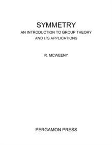 Symmetry : An Introduction to Group Theory and Its Applications