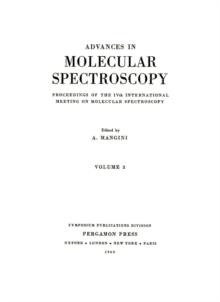 Advances in Molecular Spectroscopy : Proceedings of the IVth International Meeting on Molecular Spectroscopy