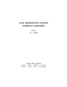 Late Eighteenth Century European Scientists : Volume 2