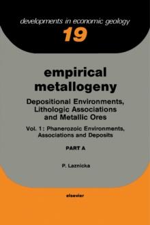 Empirical Metallogeny : Depositional Environments, Lithologic Associations and Metallic Ores