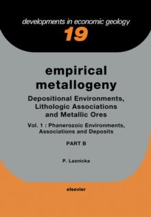 Empirical Metallogeny : Depositional Environments, Lithologic Associations and Metallic Ores