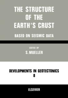 The Structure of the Earth's Crust : Based on Seismic Data