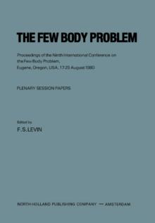 The Few Body Problem : Proceedings of the Ninth International Conference on the Few Body Problem, Eugene, Oregon, USA, 17-23 August 1980