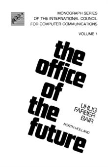 The Office of the Future : Communication and Computers