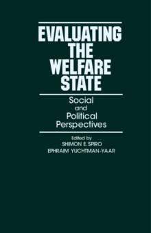 Evaluating the Welfare State : Social and Political Perspectives