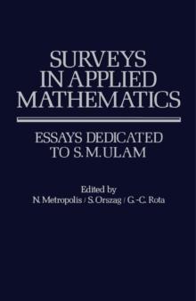 Surveys in Applied Mathematics : Essays Dedicated to S.M. Ulam