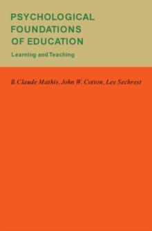 Psychological Foundations of Education : Learning and Teaching